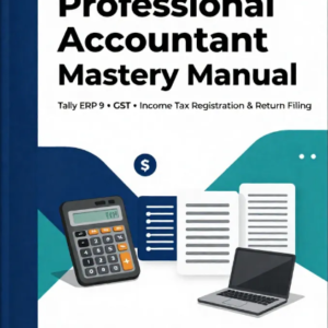 Professional Accountant – Tally9 ERP and GST & Income Tax
